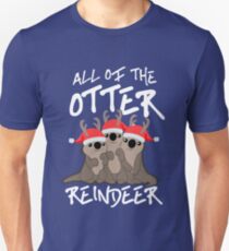 All of the Otter Reindeer Unisex T-Shirt