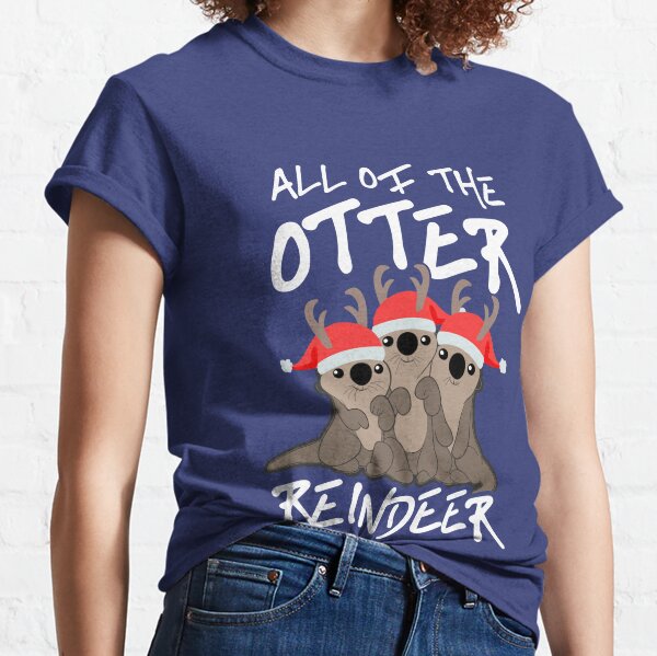 All of the Otter Reindeer Classic T-Shirt