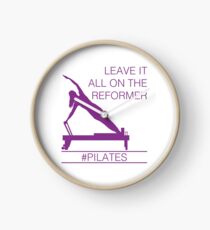 Leave It All On the Reformer #PIlates Clock