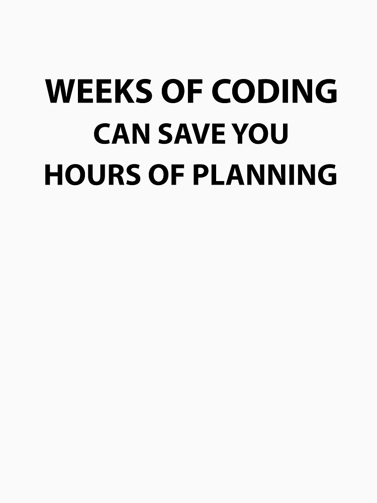  weeks of coding can save you hours of planning pullover hoodie for