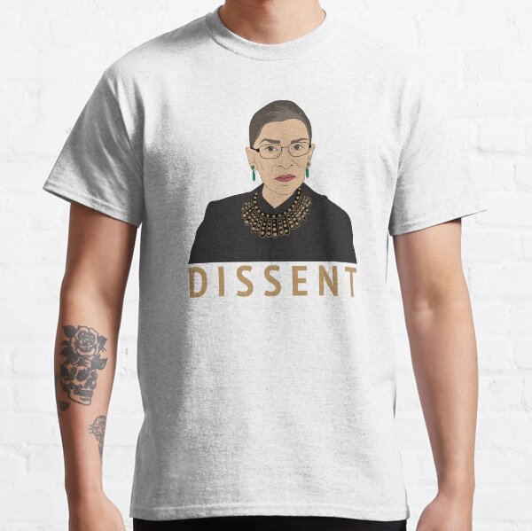 DISSENT RBG Classic T-Shirt