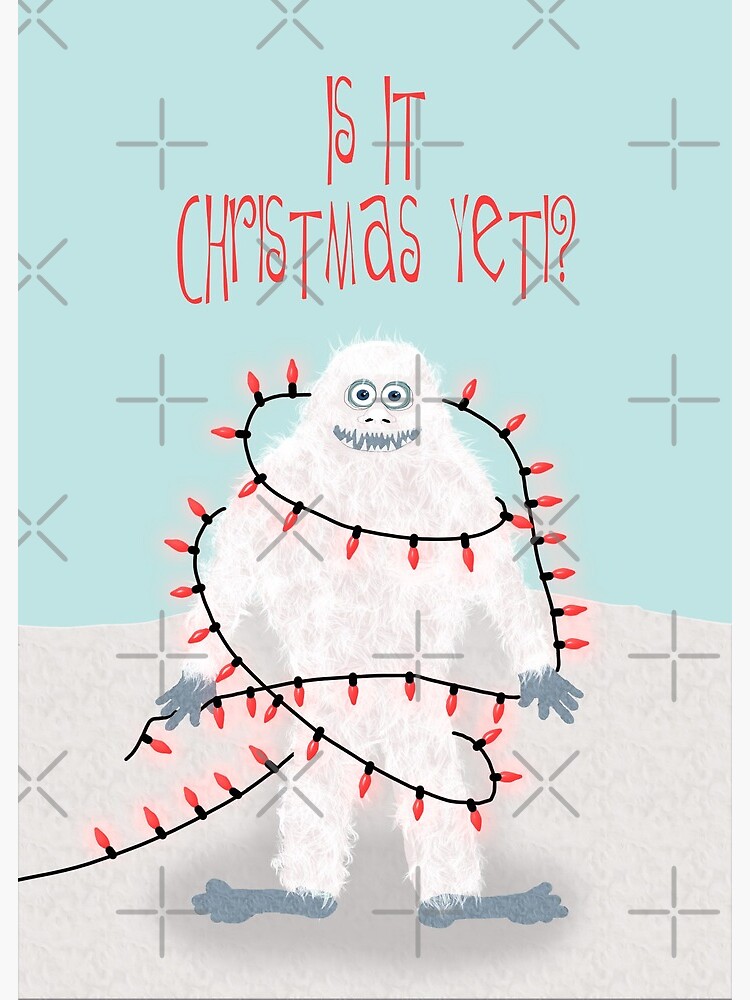 Is it Christmas Yeti (Yet) Pun Greeting Card for Sale by Amy