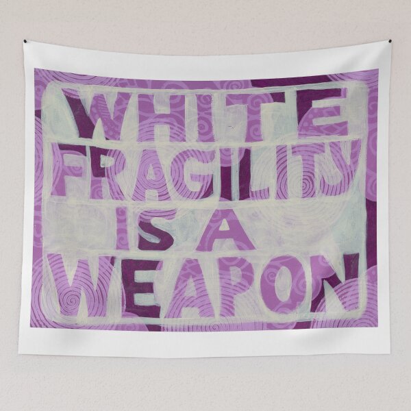Item preview, White Fragility is a Weapon designed and sold by Jennifer Mazzucco.