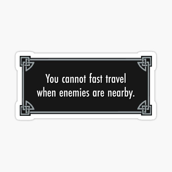 SKYRIM CANNOT FAST TRAVEL Sticker