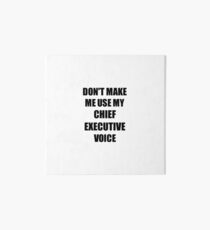 Chief Executive Gift for Coworkers Funny Present Idea Art Board