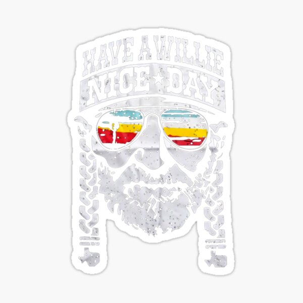 Have A Willie Nice Day Sticker