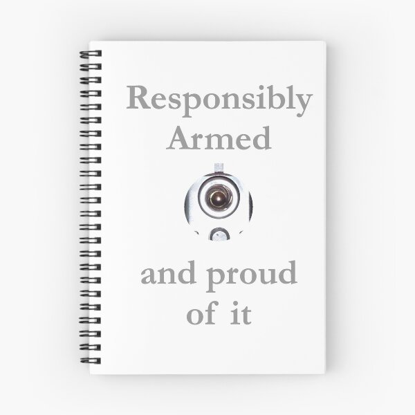 Item preview, Gun Barrel, Responsibly armed and proud of it designed and sold by teakastreasures.