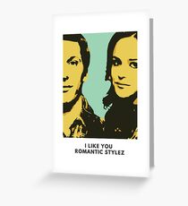 Brooklyn Nine Nine "I Like you Romantic Stylez" Jake and Amy Greeting Card