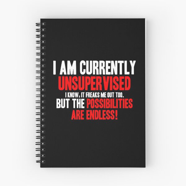 Item preview, I AM CURRENTLY UNSUPERVISED! FUNNY QUOTE GIFT IDEA designed and sold by JamesandLuis.