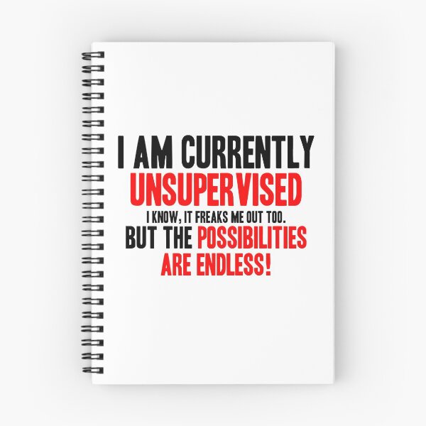 Item preview, I AM CURRENTLY UNSUPERVISED! FUNNY QUOTE GIFT IDEA designed and sold by JamesandLuis.