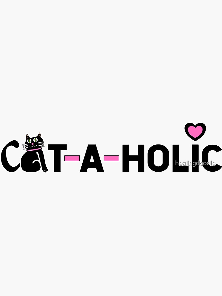 Cataholic (dark text) by healingdoodle