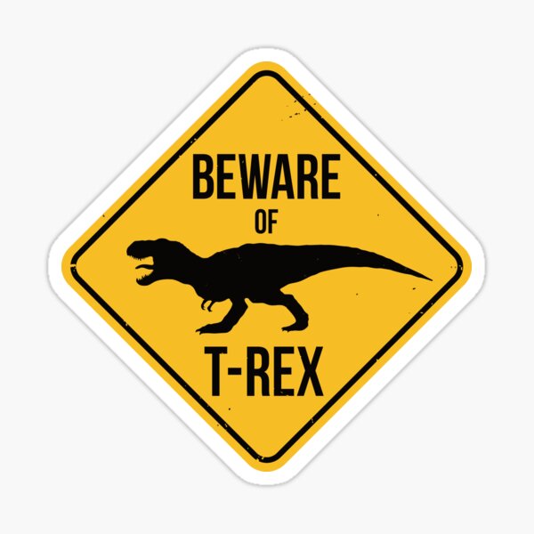 Item preview, Beware of T-Rex Warning Sign designed and sold by IncognitoMode.