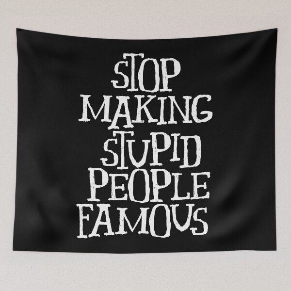 Item preview, STOP MAKING STUPID PEOPLE FAMOUS designed and sold by oldskooldesign.