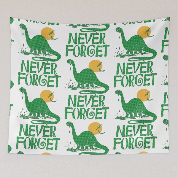 Item preview, Never Forget The Dinosaur designed and sold by MudgeStudios.