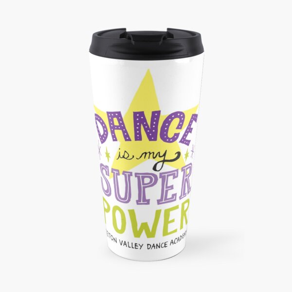 Dance is My Superpower Travel Mug