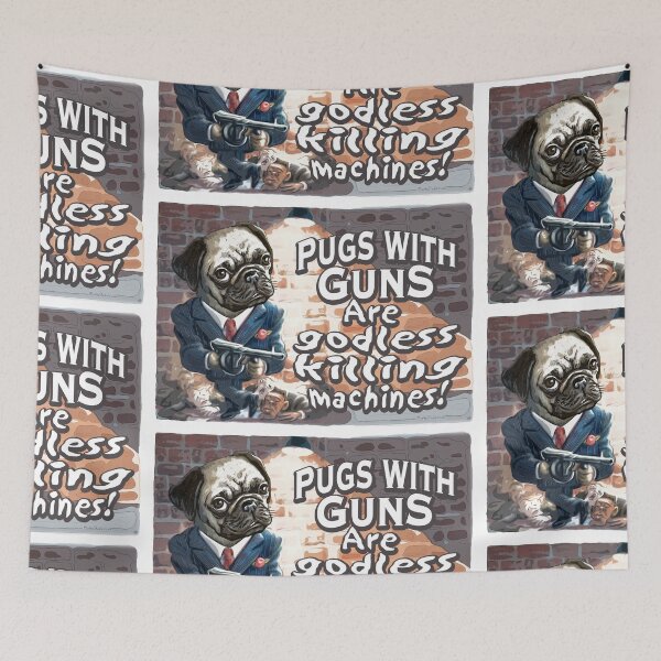 Item preview, Funny Pugs With Guns designed and sold by MudgeStudios.
