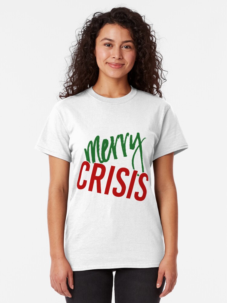 merry crisis shirt