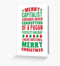 Merry Corruption Of A Pagan Holiday Greeting Card