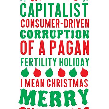 TeeShirtPalace Merry Corruption of A Pagan Holiday Funny Christmas Quotes Happy Holidays Sweatshirt