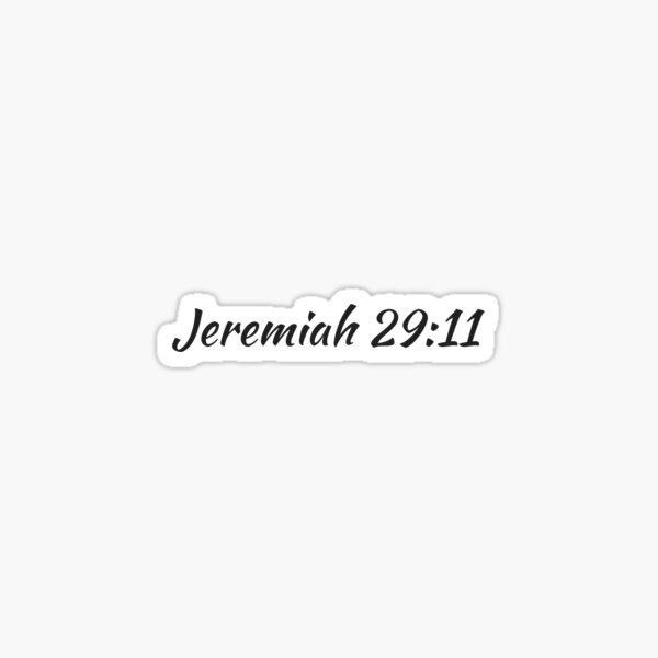 Jeremiah 29:11 Sticker