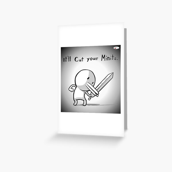 It'll cut your Minits Greeting Card