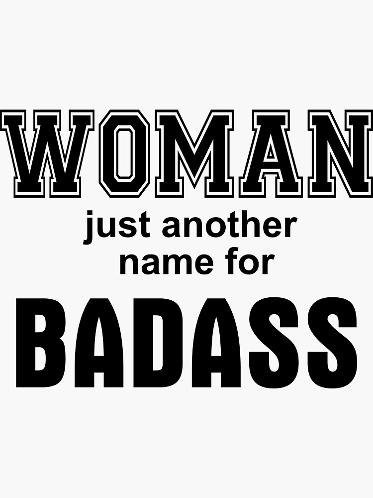 woman-just-another-name-for-badass-dark-design-for-light-backgrounds