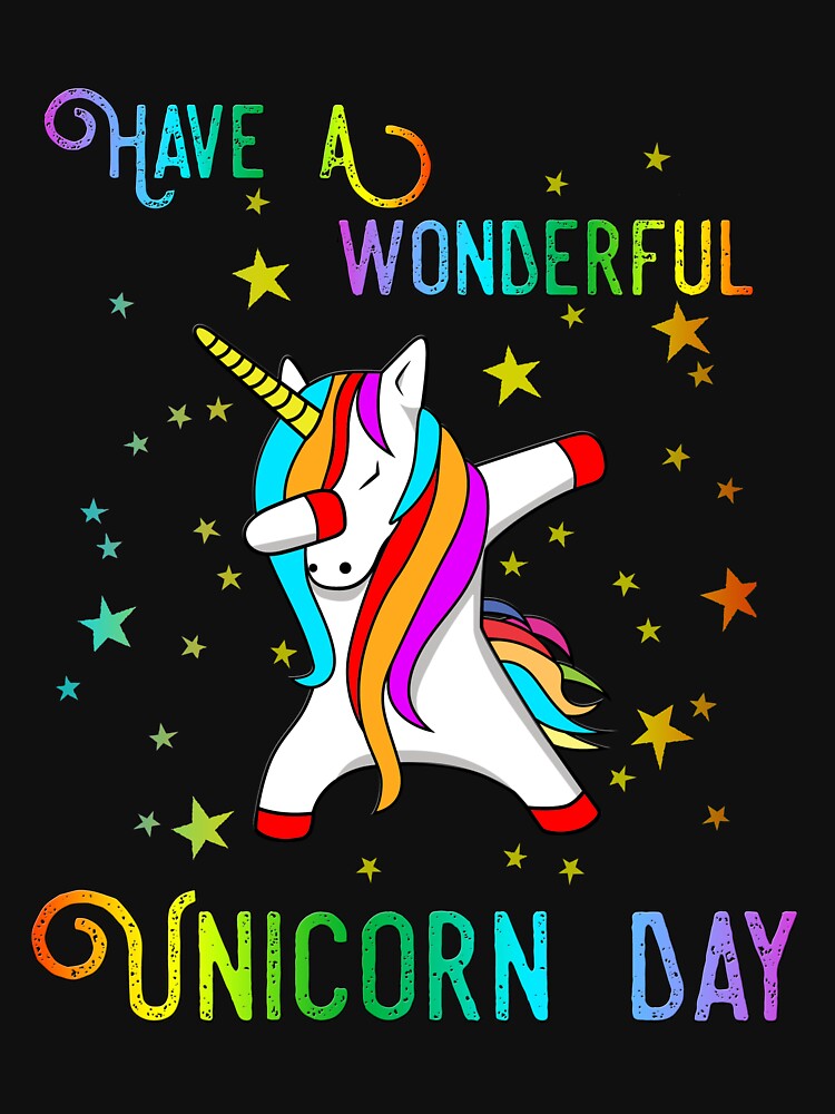"Have A Wonderful Unicorn Day Good Luck Charm Tee" Tshirt by