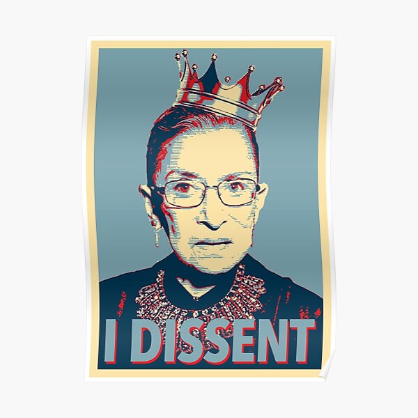 Notorious RBG I dissent Poster