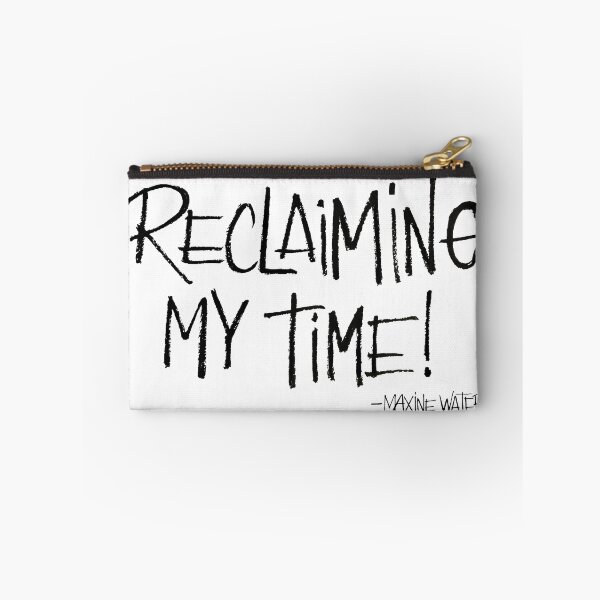 Item preview, Reclaiming my time MW designed and sold by Wawamarket.