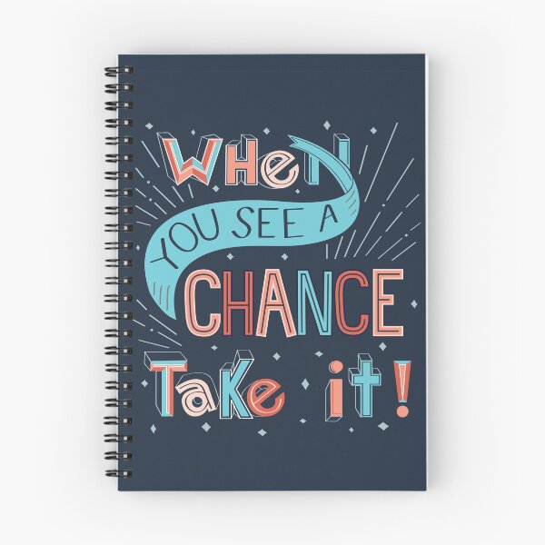 Item preview, When you see a chance, take it designed and sold by Alyssa Templeton.
