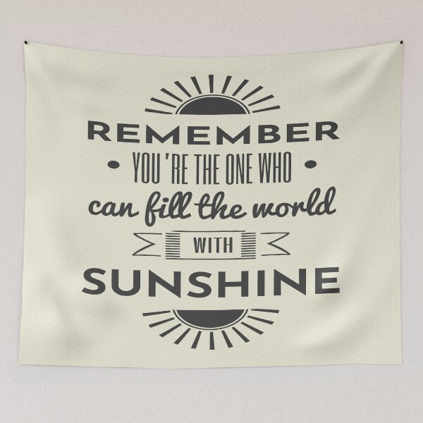 Item preview, Remember You Can Fill The World With Sunshine designed and sold by leen12 Art Designs Prints.