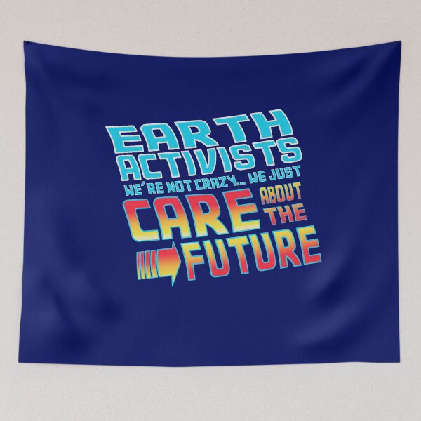 Item preview, Earth Activist - We're Not Crazy, We Just CARE about the Future designed and sold by jitterfly.
