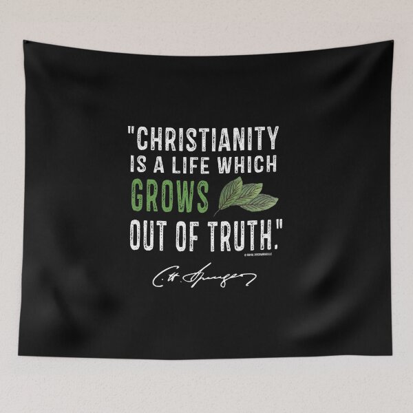 Item preview, Christianity Is A Life Which Grows Out Of Truth Charles Spurgeon Quote | Spurgeon Shirt | Spurgeon Gear  designed and sold by Zoe White.