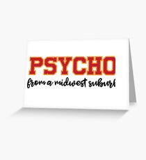 Psycho from a midwest suburb quinn xcii Greeting Card