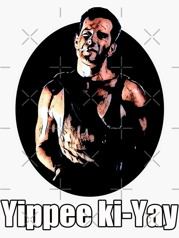"Yippee Kiyay" Sticker by JTK667 Redbubble