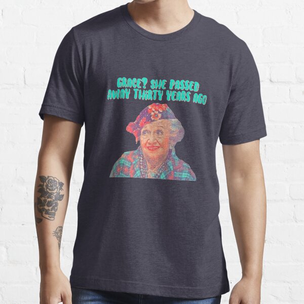 Aunt Bethany - Grace? She passed away thirty years ago - Christmas Vacation Essential T-Shirt