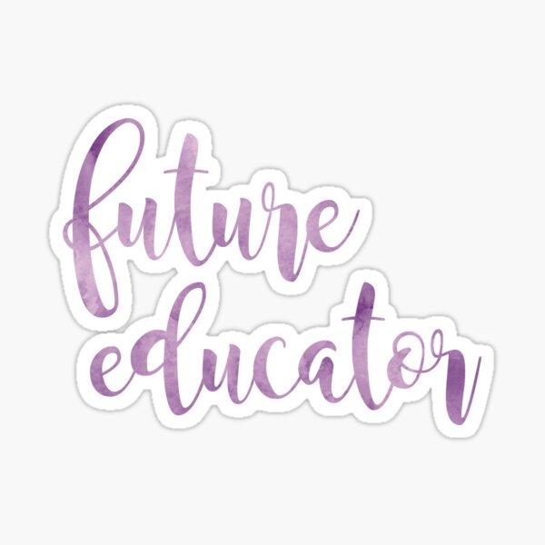 "future educator " Sticker by stickersbycare Redbubble