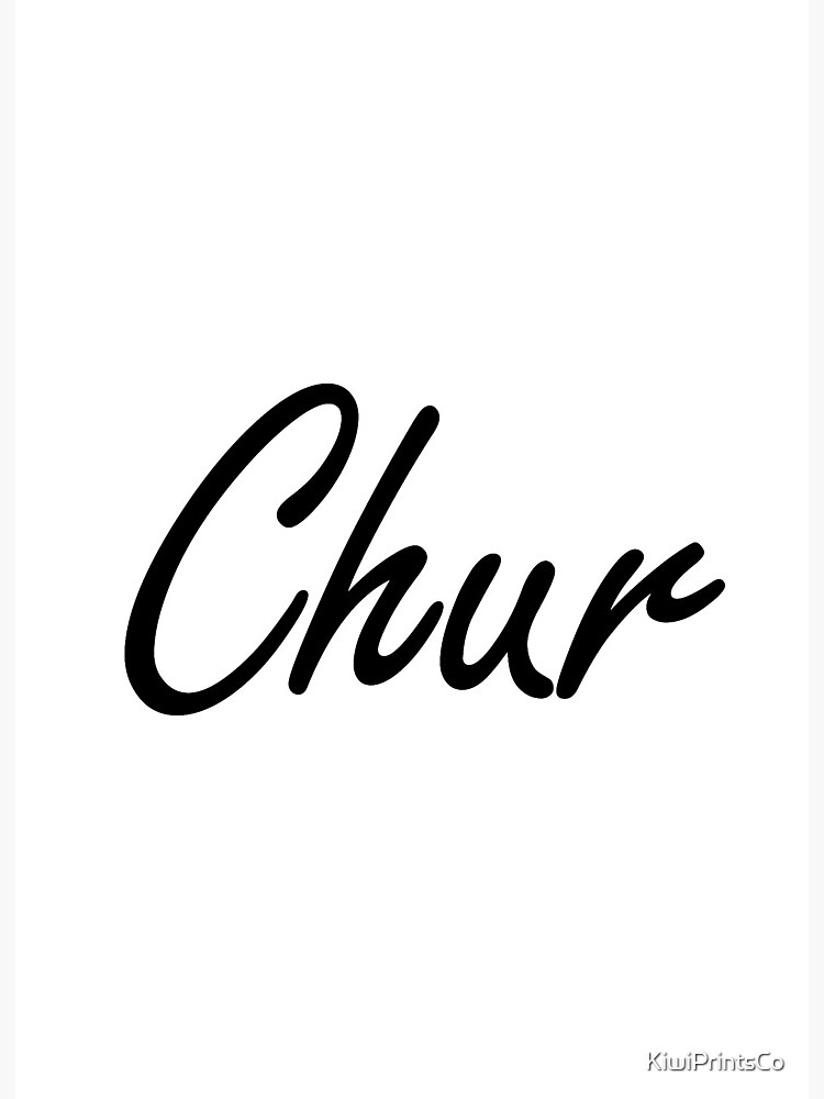 Chur New Zealand Slang Art Board Print By Kiwiprintsco Redbubble