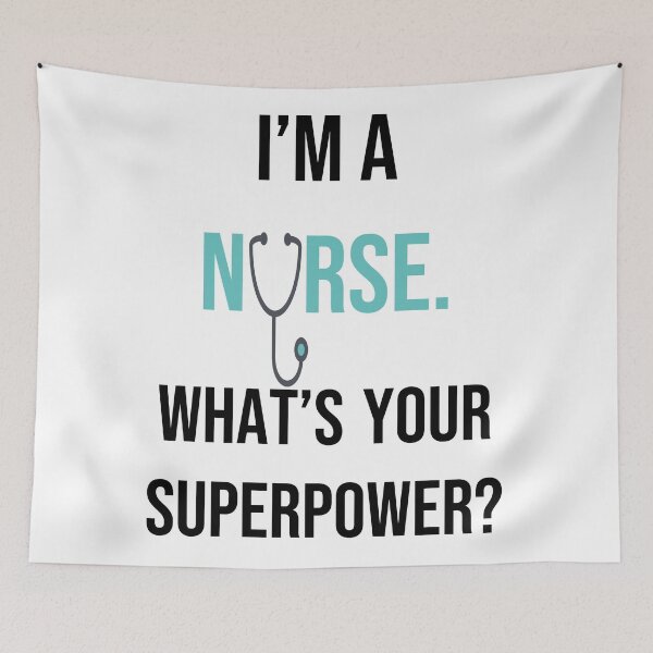 Item preview, I'm a Nurse. What's Your Superpower? designed and sold by serendipitous08.