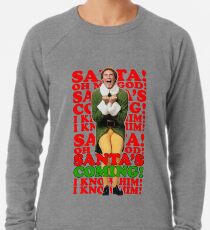 the Elf Christmas Santa's coming Lightweight Sweatshirt