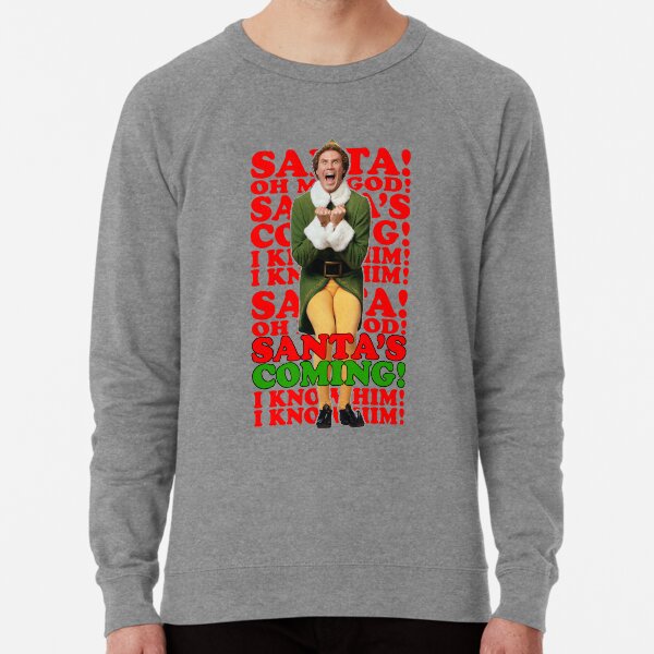 the Elf Christmas Santa's coming Lightweight Sweatshirt