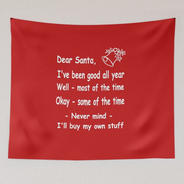 Item preview, funny Christmas Dear Santa, Never mind, I'll buy my own stuff. designed and sold by headpossum.