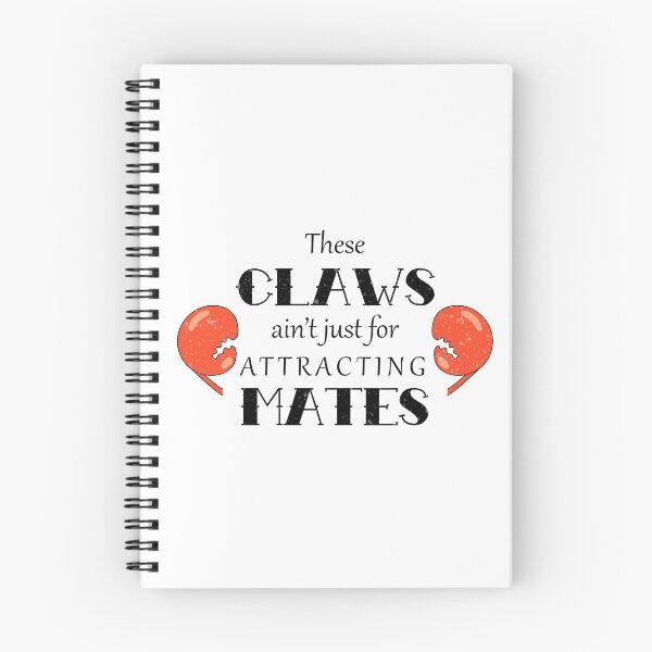 Item preview, "These Claws Ain't Just for Attracting Mates" (Black Letters) designed and sold by Alexa Morgan.