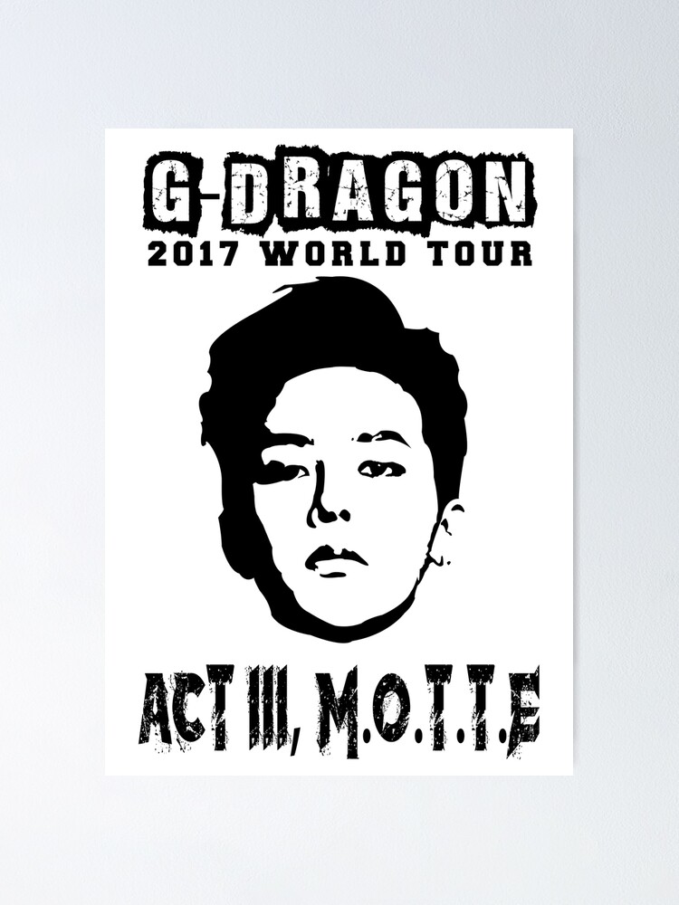 Kpop Bigbang G Dragon Act Iii M O T T E Tour Poster By Lysavn