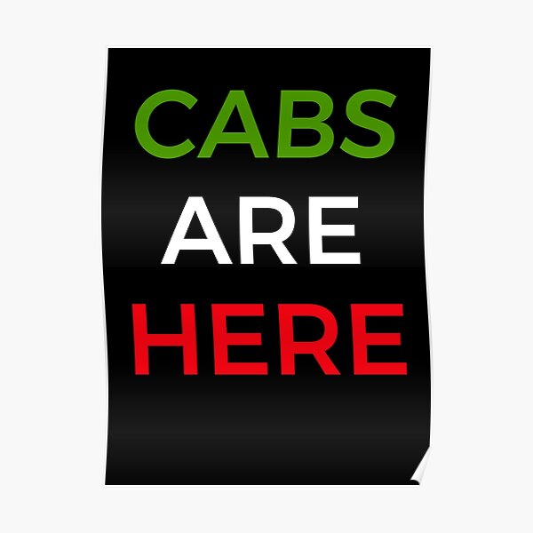 cabs-are-here-poster-for-sale-by-orwomen-redbubble