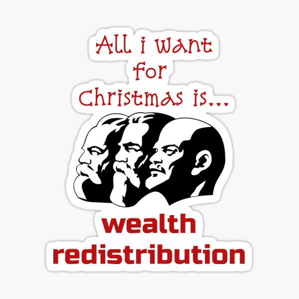 Artikel-Vorschau von Alles, was ich für Weihnachten wünsche, ist die Umverteilung des Wohlstands, designt und verkauft von MandWthings.