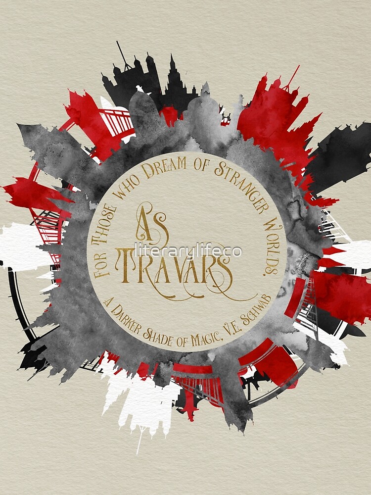 As travars. For those who dream of stranger worlds. A Darker Shade of Magic. by literarylifeco