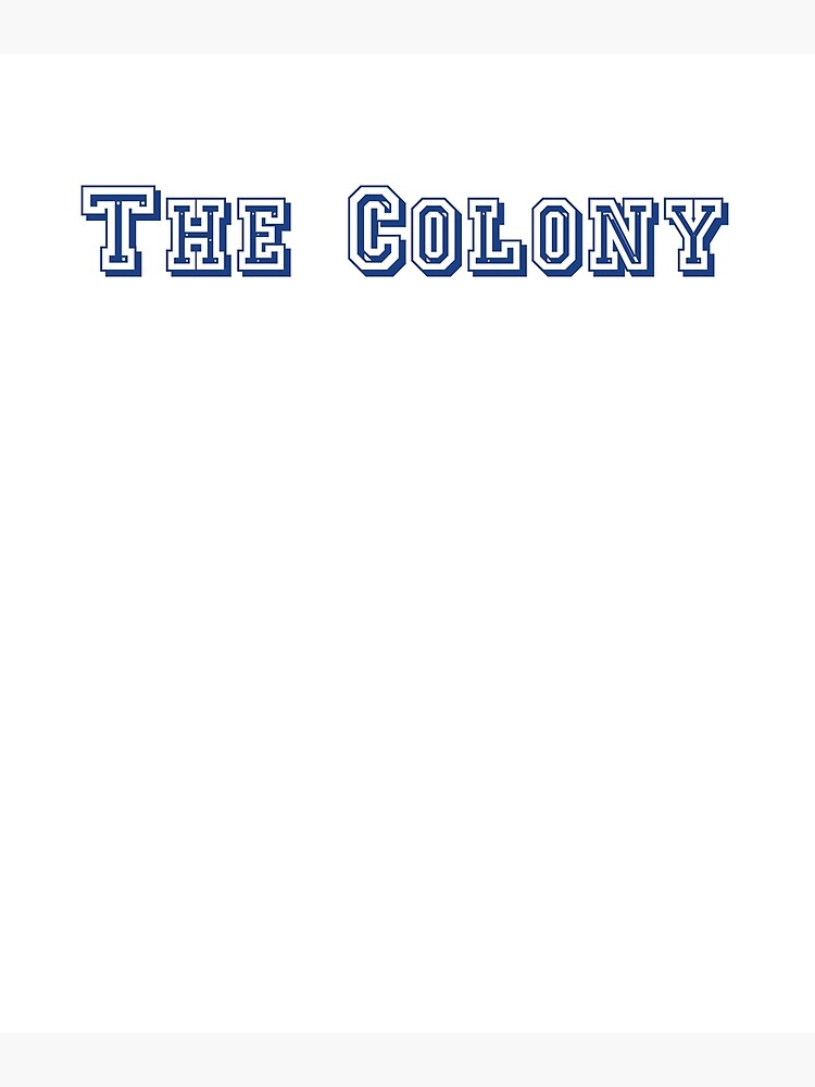 Discover The Colony Premium Matte Vertical Poster