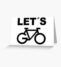 Let´s Go Ride a Bike Greeting Card