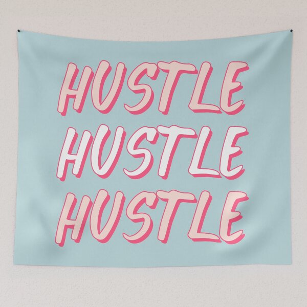 Item preview, Hustle Hustle Hustle designed and sold by Dyza Esmas.